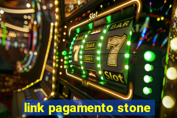 link pagamento stone